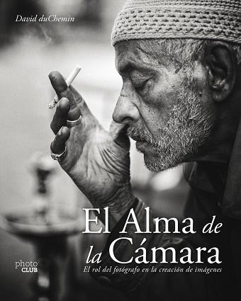 EL ALMA DE LA CÁMARA | 9788441539853 | DAVID DUCHEMIN