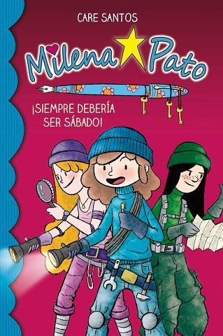 MILENA PATO 02 SIEMPRE DEBERÍA SER SÁBADO | 9788417064174 | CARE SANTOS