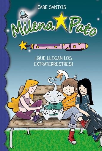 MILENA PATO 07 QUE LLEGAN LOS EXTRATERRESTRES | 9788417064228 | CARE SANTOS