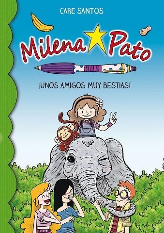 MILENA PATO 08 UNOS AMIGOS MUY BESTIAS | 9788417064235 | CARE SANTOS