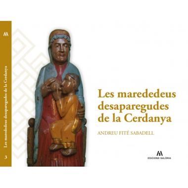 LES MAREDEDEUS DESAPAREGUDES DE LA CERDANYA | 9788412421842 | ANDREU FITE SABADELL