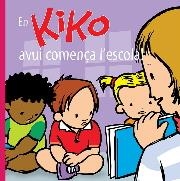 EN KIKO AVUI COMENÇA L´ESCOLA! | 9788412412024 | SALVA LEMAN