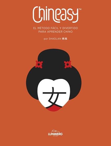 Chineasy El método fácil y divertido para aprender chino | 9788418820090 | ShaoLan