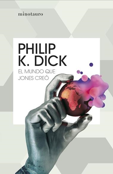 El mundo que Jones creó | 9788445012109 | Philip K. Dick