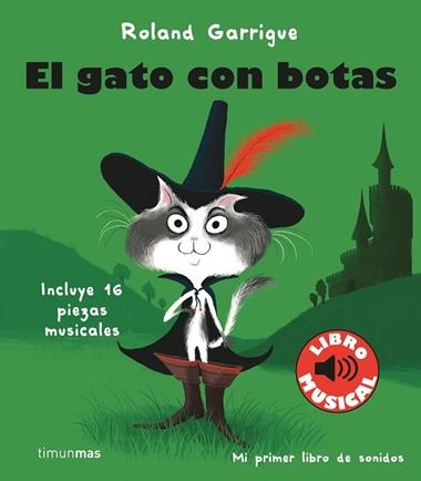 El gato con botas. Libro musical | 9788408244318 | Roland Garrigue
