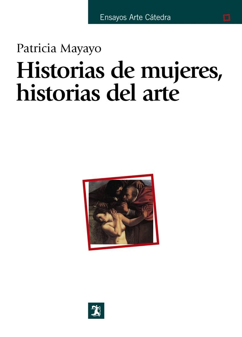 HISTORIAS DE MUJERES, HISTORIAS DEL ARTE | 9788437620640 | PATRICIA MAYAYO
