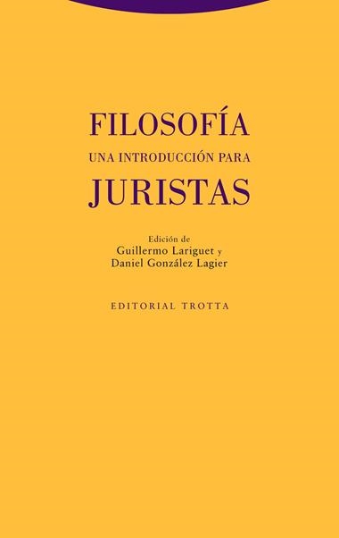 FILOSOFIA UNA INTRODUCCION PARA JURISTAS | 9788413640549 | GONZALEZ LAGIER & LARIGUET
