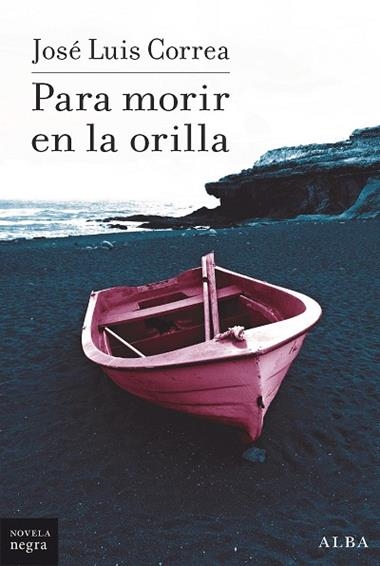Para morir en la orilla | 9788490658161 | José Luis Correa