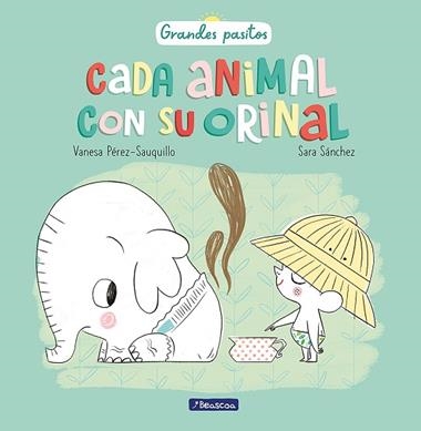 Cada animal con su orinal | 9788448849757 | VANESA PEREZ-SAUQUILLO  & SA  SANCHEZ