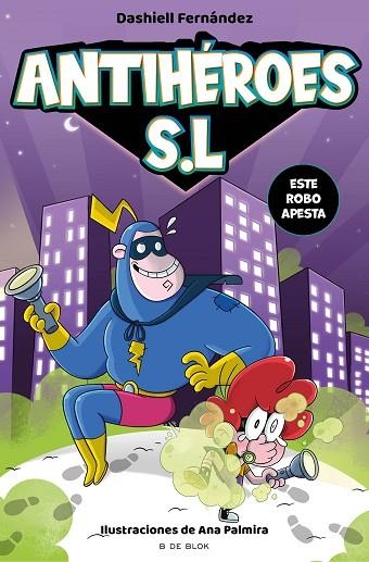 ANTIHEROES S.L. 02 ESTE ROBO APESTA | 9788418688164 | DASHIELL FERNANDEZ