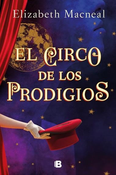 EL CIRCO DE LOS PRODIGIOS | 9788466670388 | ELIZABETH MACNEAL