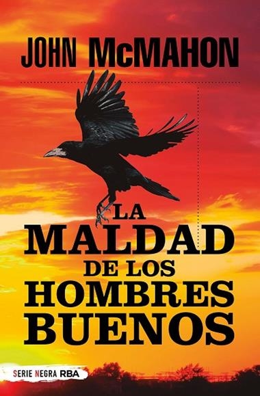 LA MALDAD DE LOS HOMBRES BUENOS BUENOS | 9788491876083 | JOHN MCMAHON
