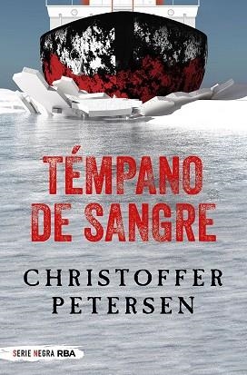 TÉMPANO DE SANGRE | 9788491873143 | CHRISTOFFER PETERSEN 