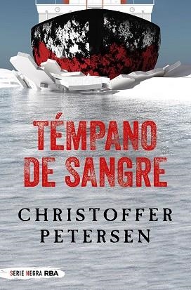 TÉMPANO DE SANGRE | 9788491873143 | CHRISTOFFER PETERSEN