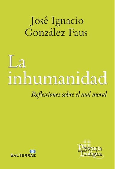 LA INHUMANIDAD | 9788429330472 | JOSÉ IGNACIO GONZÁLEZ FAUS