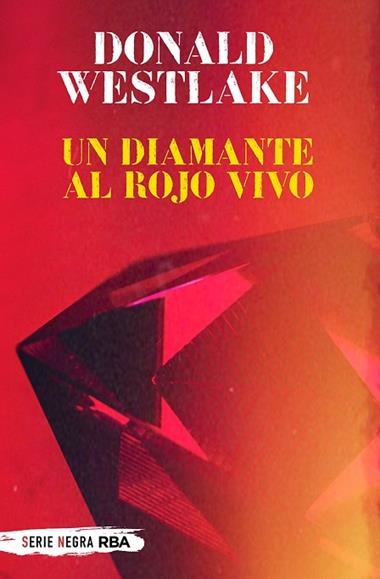 UN DIAMANTE AL ROJO VIVO | 9788491875444 | DONALD WESTLAKE
