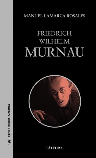 FRIEDRICH WILHELM MURNAU | 9788437643700 | MANUEL LAMARCA ROSALES
