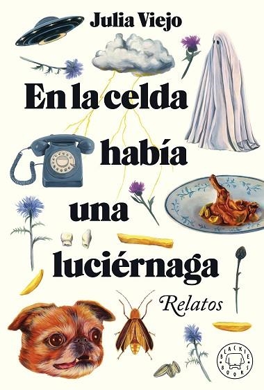 En la celda había una luciérnaga | 9788418733796 | Julia Viejo