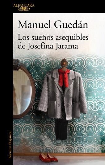 LOS SUEÑOS ASEQUIBLES DE JOSEFINA JARAMA | 9788420461120 | MANUEL GUEDAN