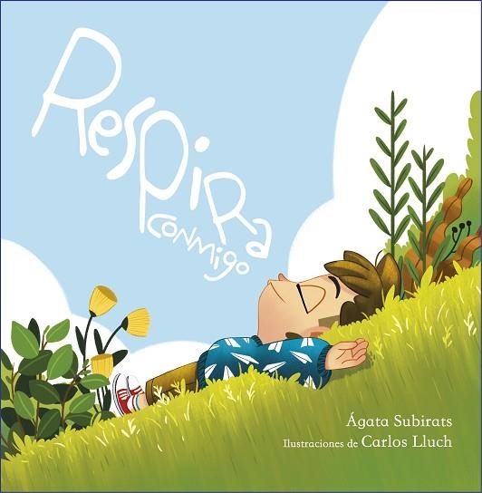 RESPIRA CONMIGO | 9788448859718 | AGATA SUBIRATS & CARLOS LLUCH