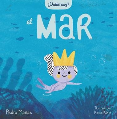 QUIEN SOY EL MAR | 9788448859725 | PEDRO MAÑAS