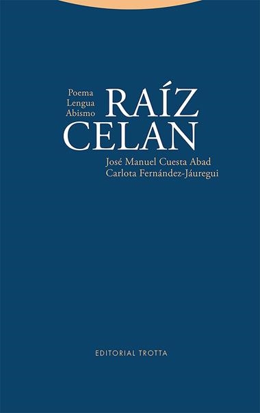 RAíZ CELAN | 9788413640600 | CUESTA ABAD & FERNANDEZ-JAUR
