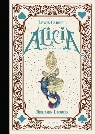 ALICIA LIBRO CARRUSEL | 9788414036747 | BENJAMIN LACOMBE & LEWIS CARROLL