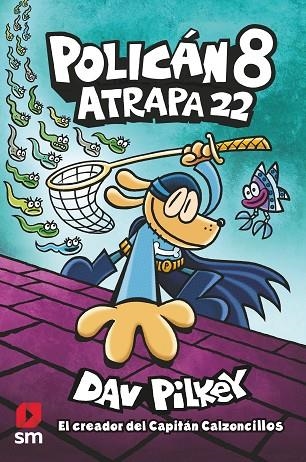 POLICAN 08 ATRAPA 22 | 9788413923604 | DAV PILKEY