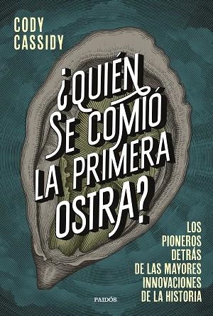 Quién se comió la primera ostra? | 9788449339158 | Cody Cassidy
