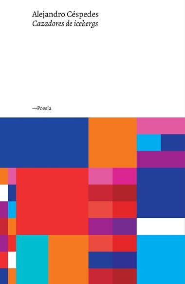CAZADORES DE ICEBERGS | 9788418546488 | ALEJANDRO CESPEDES