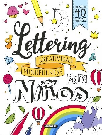 LETTERING PARA NIÑOS CREATIVIDAD MINDFULNESS | 9788467785821 | YOMIKOKO