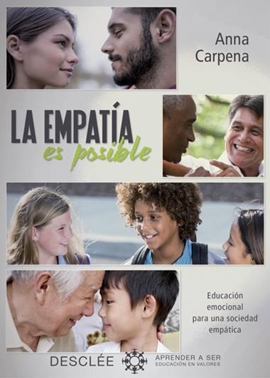 LA EMPATÍA ES POSIBLE EDUCACIÓN EMOCIONAL PARA UNA SOCIEDAD EMPÁTICA | 9788433028228 | ANNA CARPENA CASAJUANA