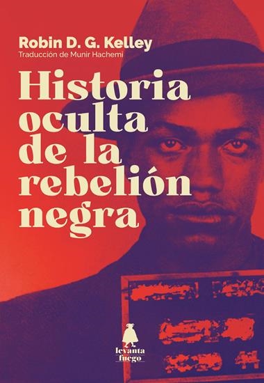 HISTORIA OCULTA DE LA REBELIÓN NEGRA | 9788409351336 | ROBIN KELLEY