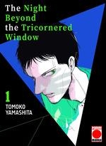 THE NIGHT BEYOND THE TRICORNERED WINDOW 01 | 9788411013789 | YAMASHITA TOMOKO