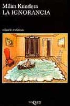 LA IGNORANCIA | 29788483101315 | MILAN KUNDERA