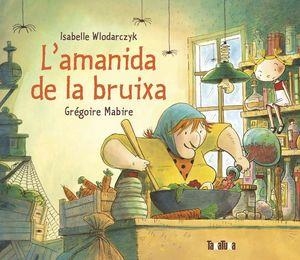 L’AMANIDA DE LA BRUIXA | 9788418821233 | ISABELLE WLODARCZYK