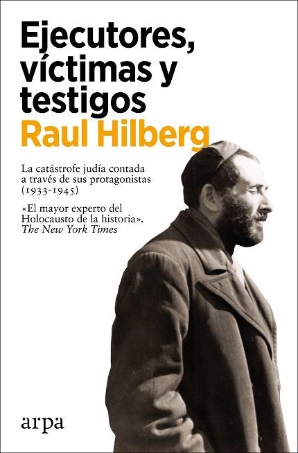 Ejecutores víctimas y testigos | 9788418741302 | Raul Hilberg