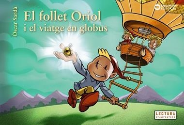 EL FOLLET ORIOL I EL VIATGE EN GLOBUS | 9788448958060 | OSCAR SARDÀ