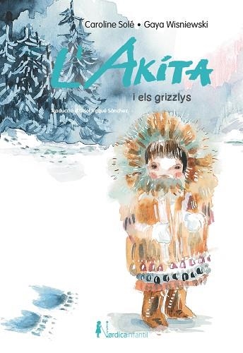 L'AKITA I ELS GRIZZLYS | 9788418930737 | CAROLINE SOLE