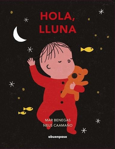 HOLA LLUNA | 9788417555672 | MAR BENEGAS & NEUS CAAMAÑO