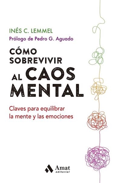 CÓMO SOBREVIVIR AL CAOS MENTAL | 9788497355452 | INES C. LEMMEL