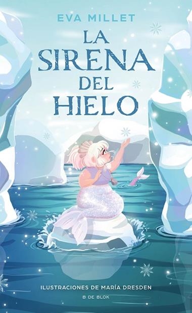 LA SIRENA DE HIELO | 9788418054945 | EVA MILLET