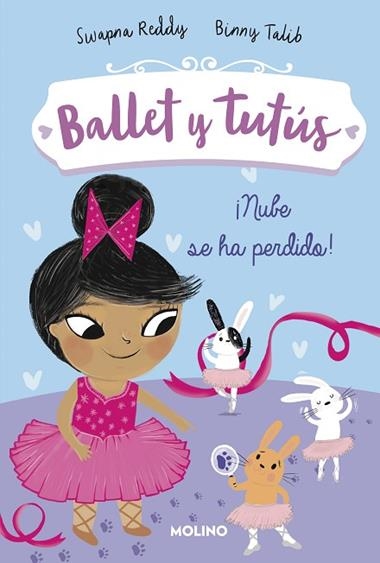 BALLET Y TUTUS 06 ¡NUBE SE HA PERDIDO! | 9788427221994 | SWAPNA REDDY & BINNY TALIB