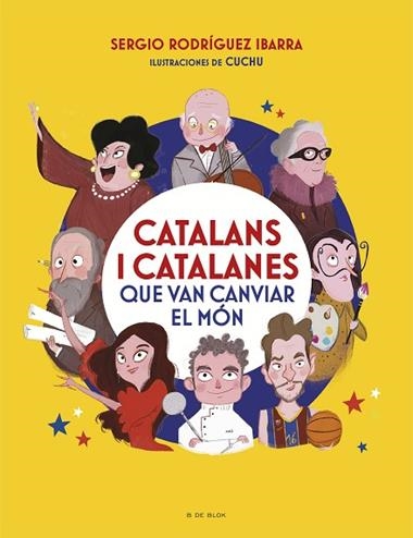 CATALANS I CATALANES QUE VAN CANVIAR EL MON | 9788418054969 | SERGIO RODRIGUEZ IBARRA
