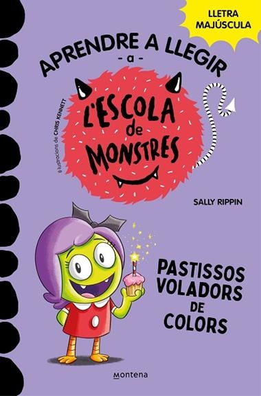 APRENDRE A LLEGIR A L’ESCOLA DE MONSTRES 05 PASTISSOS VOLADORS DE COLORS | 9788419085375 | SALLY RIPPIN