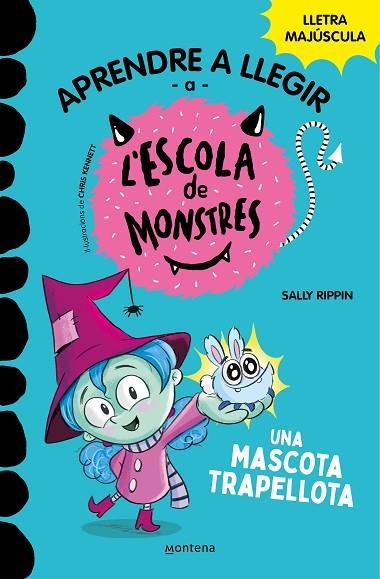APRENDRE A LLEGIR A L’ESCOLA DE MONSTRES 01 UNA MASCOTA TRAPELLOTA | 9788419085337 | SALLY RIPPIN & MAR BENEGAS