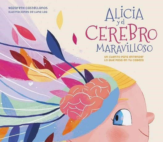 ALICIA Y EL CEREBRO MARAVILLOSO | 9788448859855 | NAZARET PERALES CASTELLANOS
