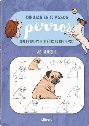 DIBUJAR PERROS EN 10 PASOS | 9789463597647 | JUSTINNE LECOUFFEE