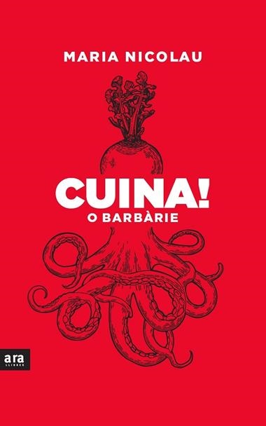CUINA O BARBARIE | 9788418928291 | MARIA NICOLAU I ROCABAYERA