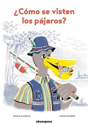 ¿Cómo se visten los pájaros? | 9788417555689 | D'ANGELO & ROMERO